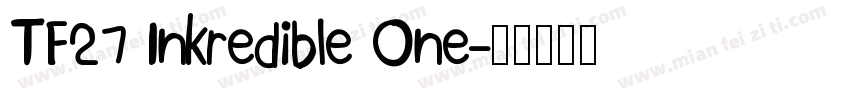 TF27 Inkredible One字体转换